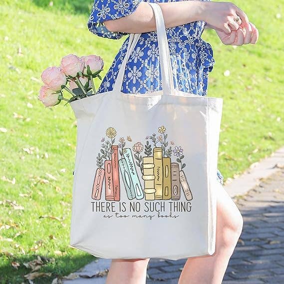 Book Lover’s Tote – "No Such Thing as Too Many Books"