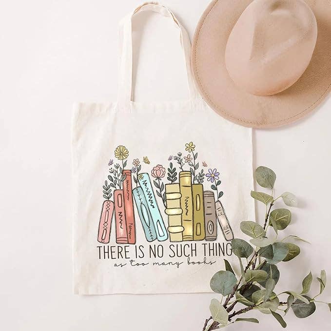 Book Lover’s Tote – "No Such Thing as Too Many Books"