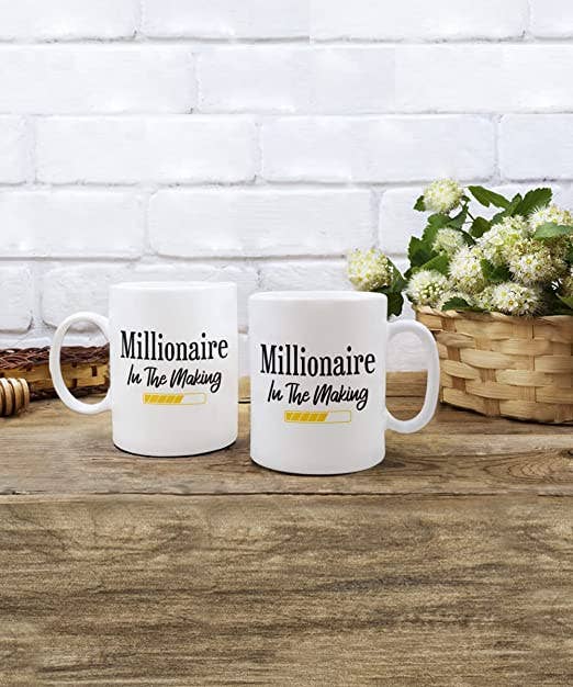 Millionaire in The Making Coffee Mug: 11oz