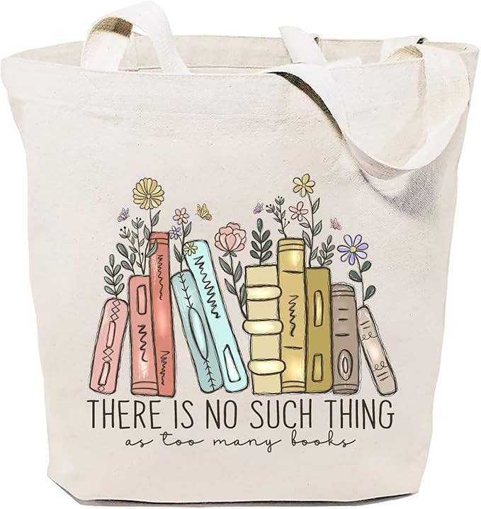 Book Lover’s Tote – "No Such Thing as Too Many Books"